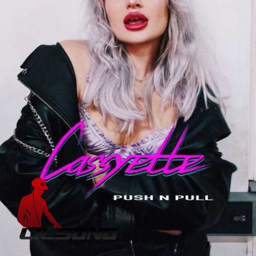 Cassyette - Push N Pull